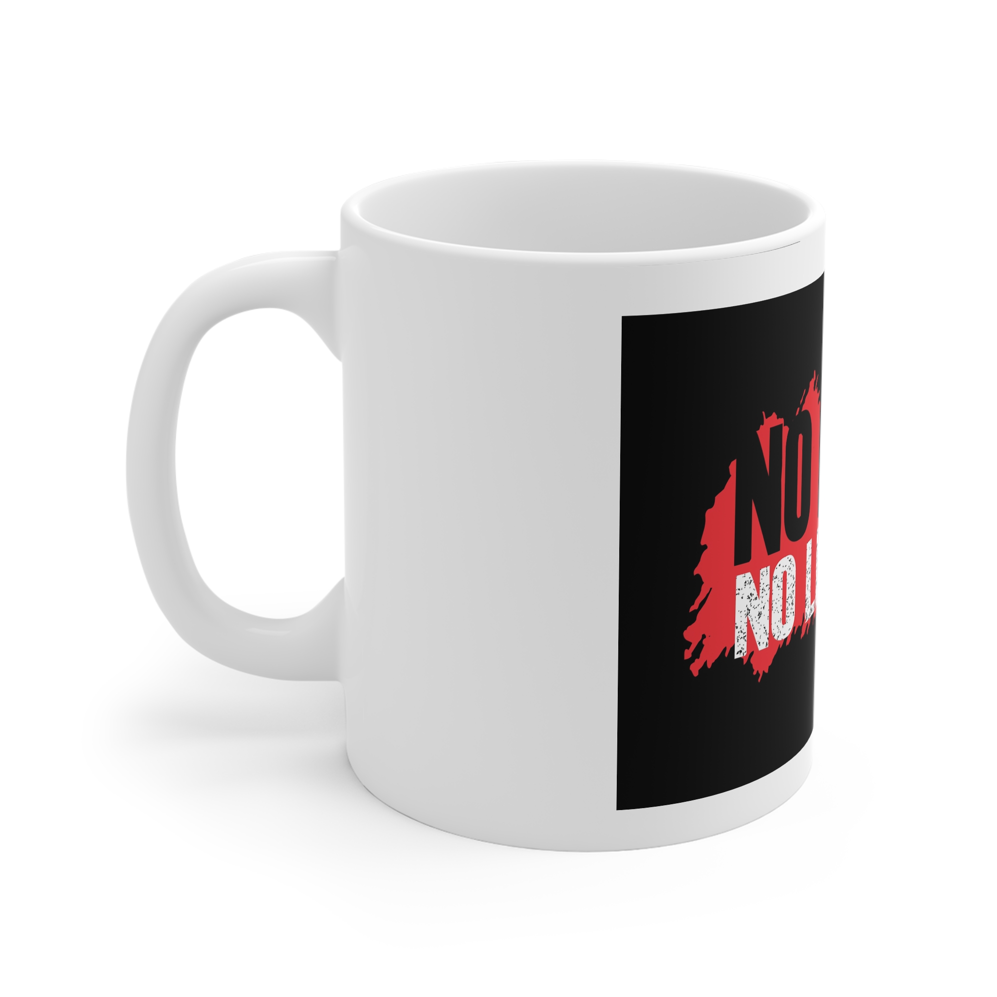 No Rules No Limits No Fears 11oz White Mug - Image 2