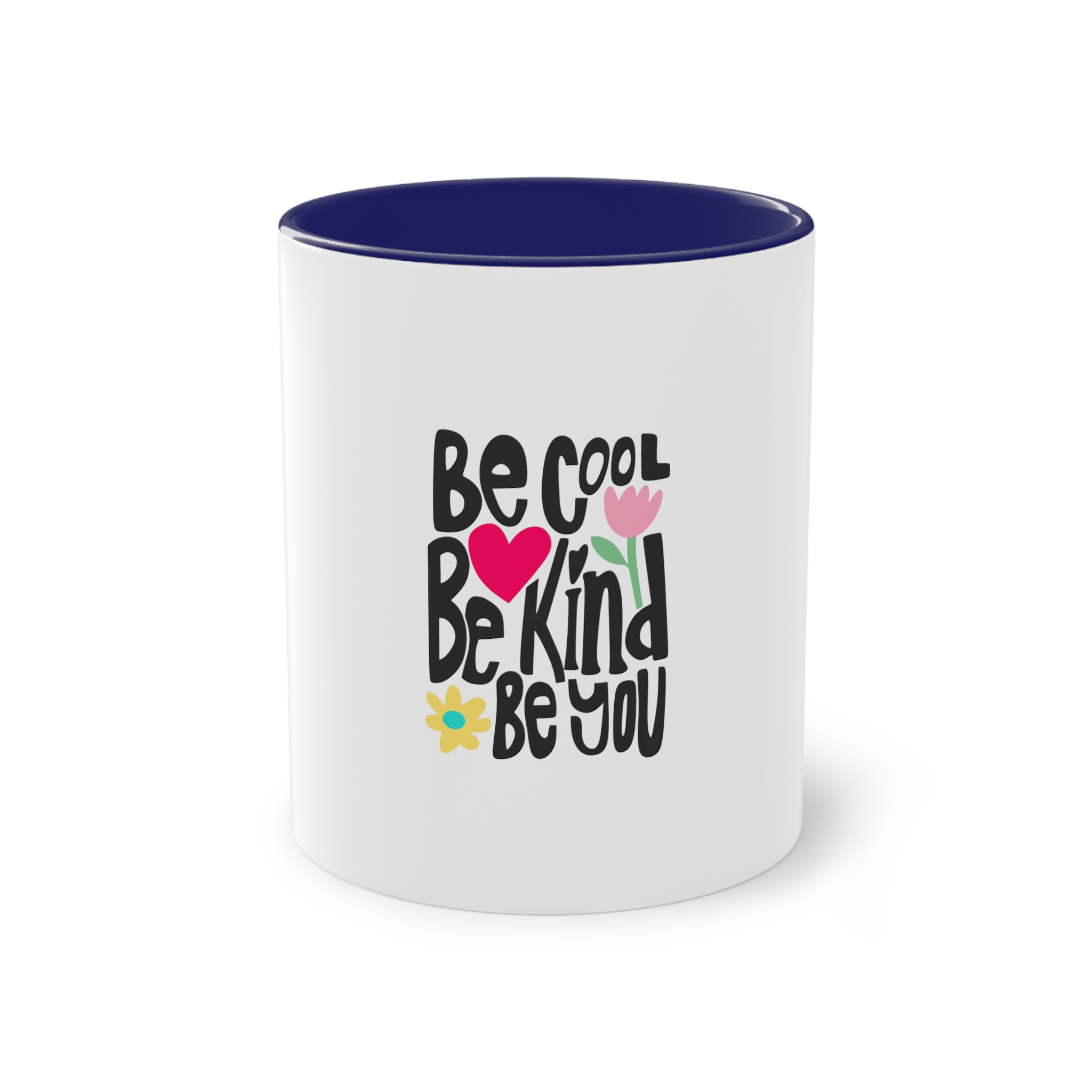 Be Cool Be Kind Be You Two Tone Coffee Mug 11oz - Image 41
