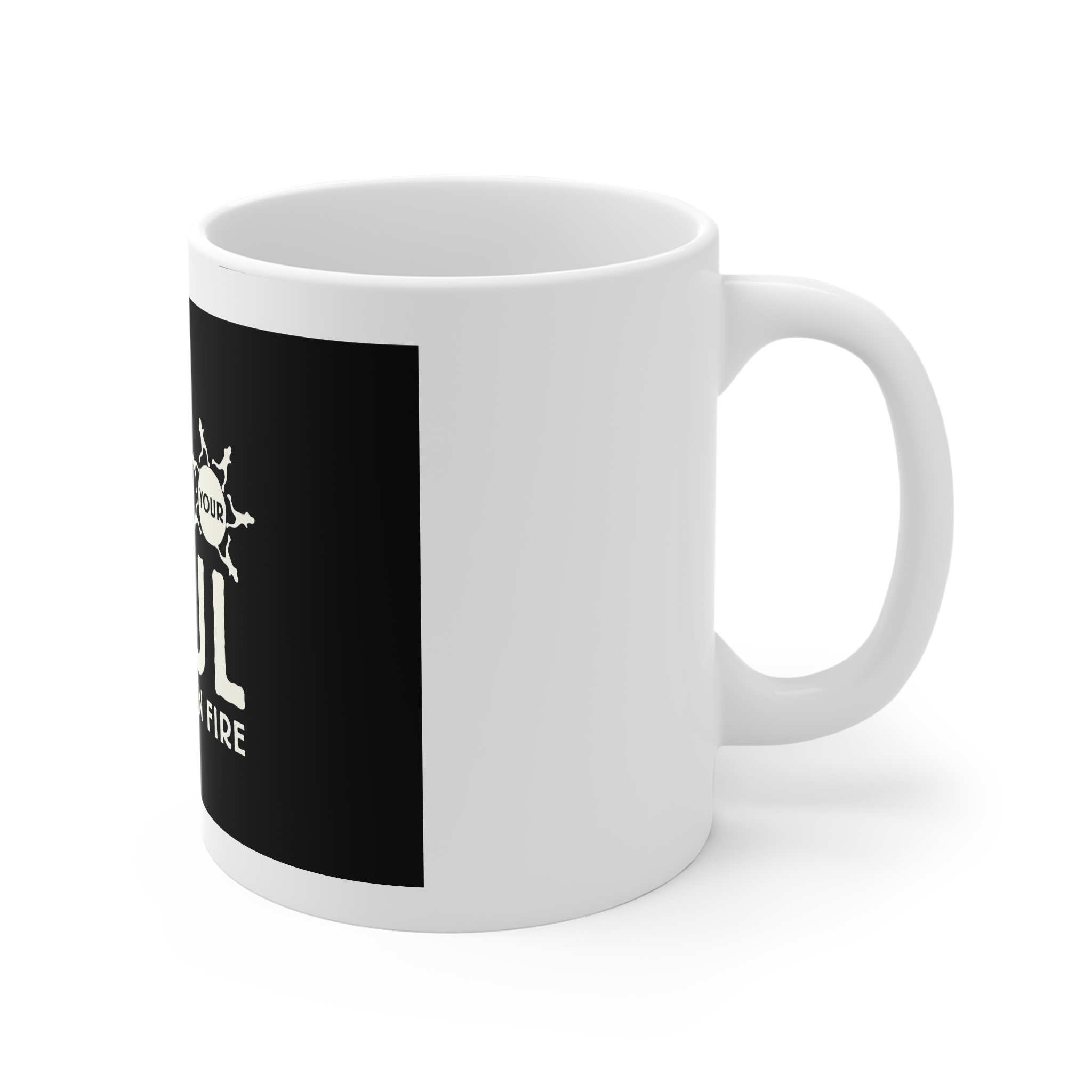 Set Your Soul On Fire 11oz White Mug - Image 3