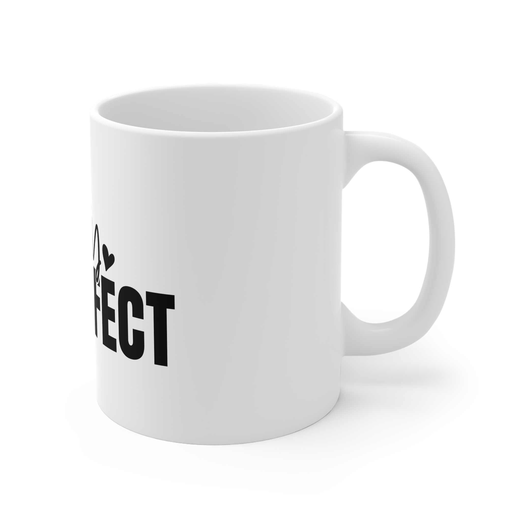 Perfectly Imperfect Heartfelt Reminder 11oz White Mug - Image 3