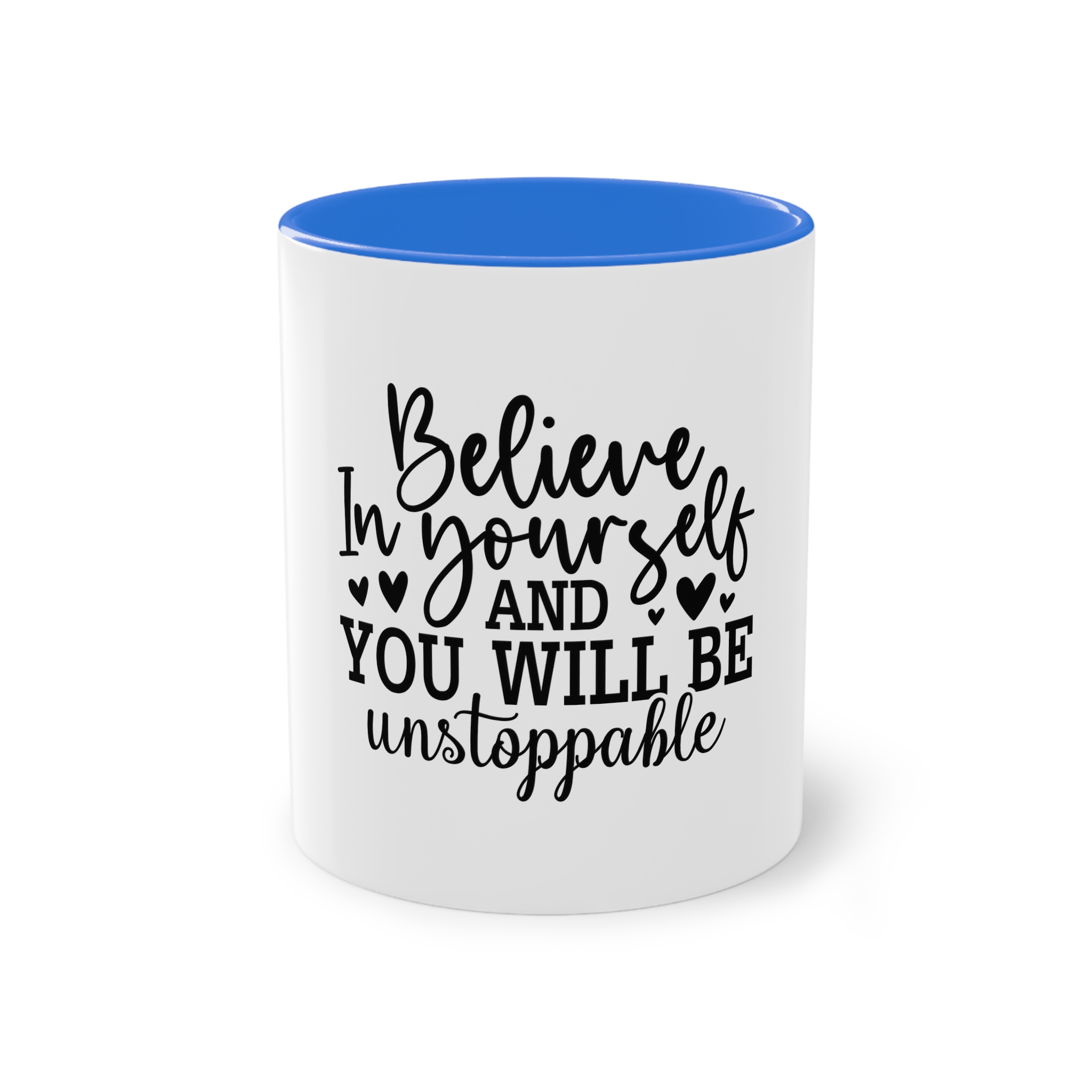 Believe Yourself You Will Be Unstoppable Two Tone Coffee Mug 11oz - Image 37