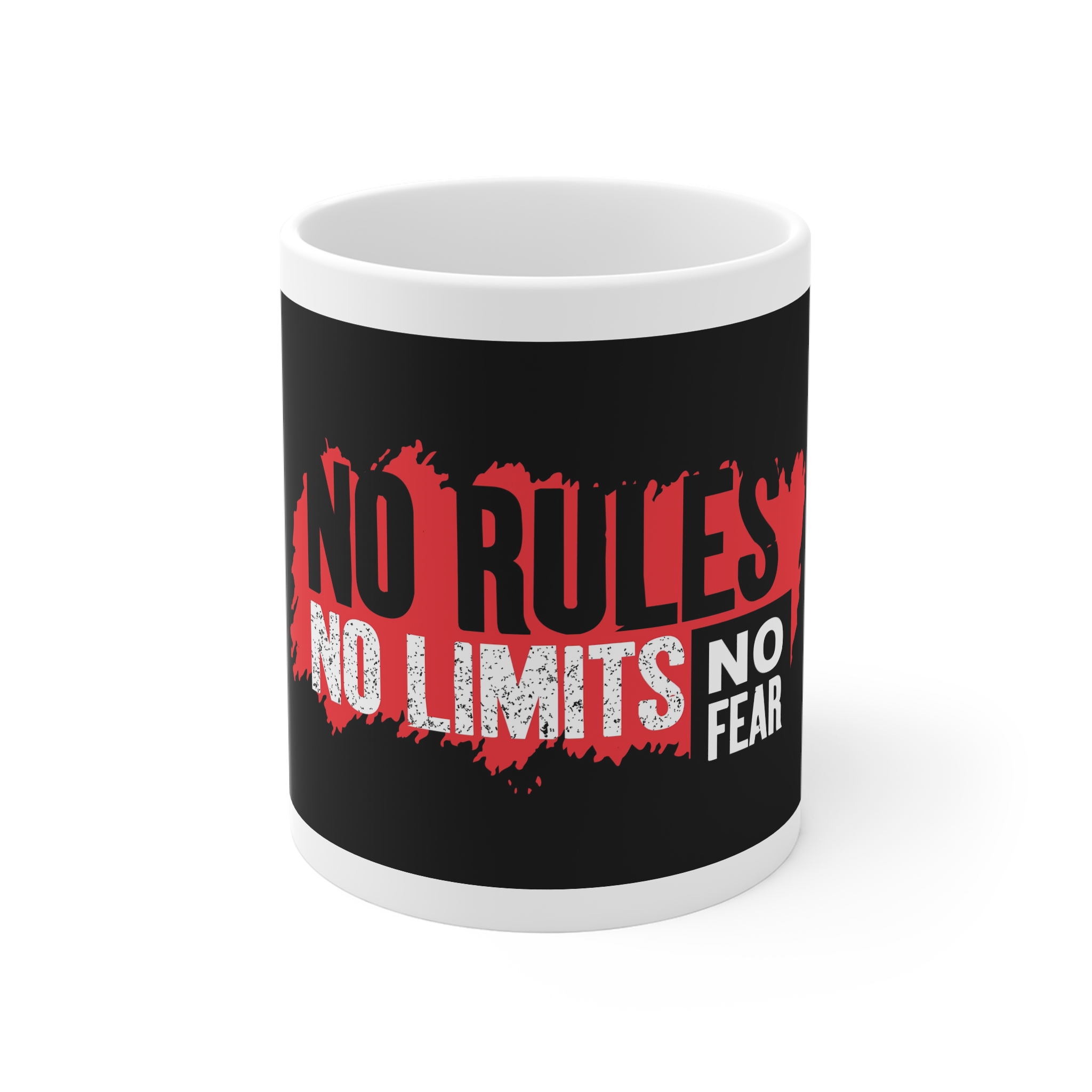 No Rules No Limits No Fears 11oz White Mug