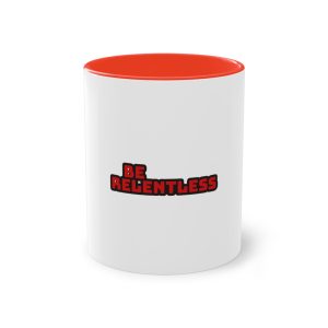 Be Relentless Two Tone Coffee Mug 11oz