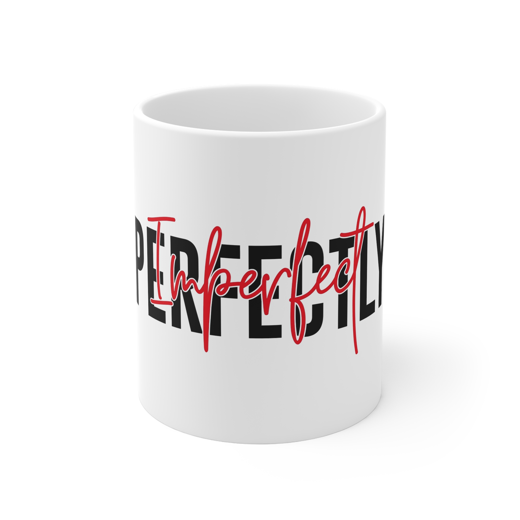 Perfectly Imperfect Bold Inspirational Text Design 11oz White Mug