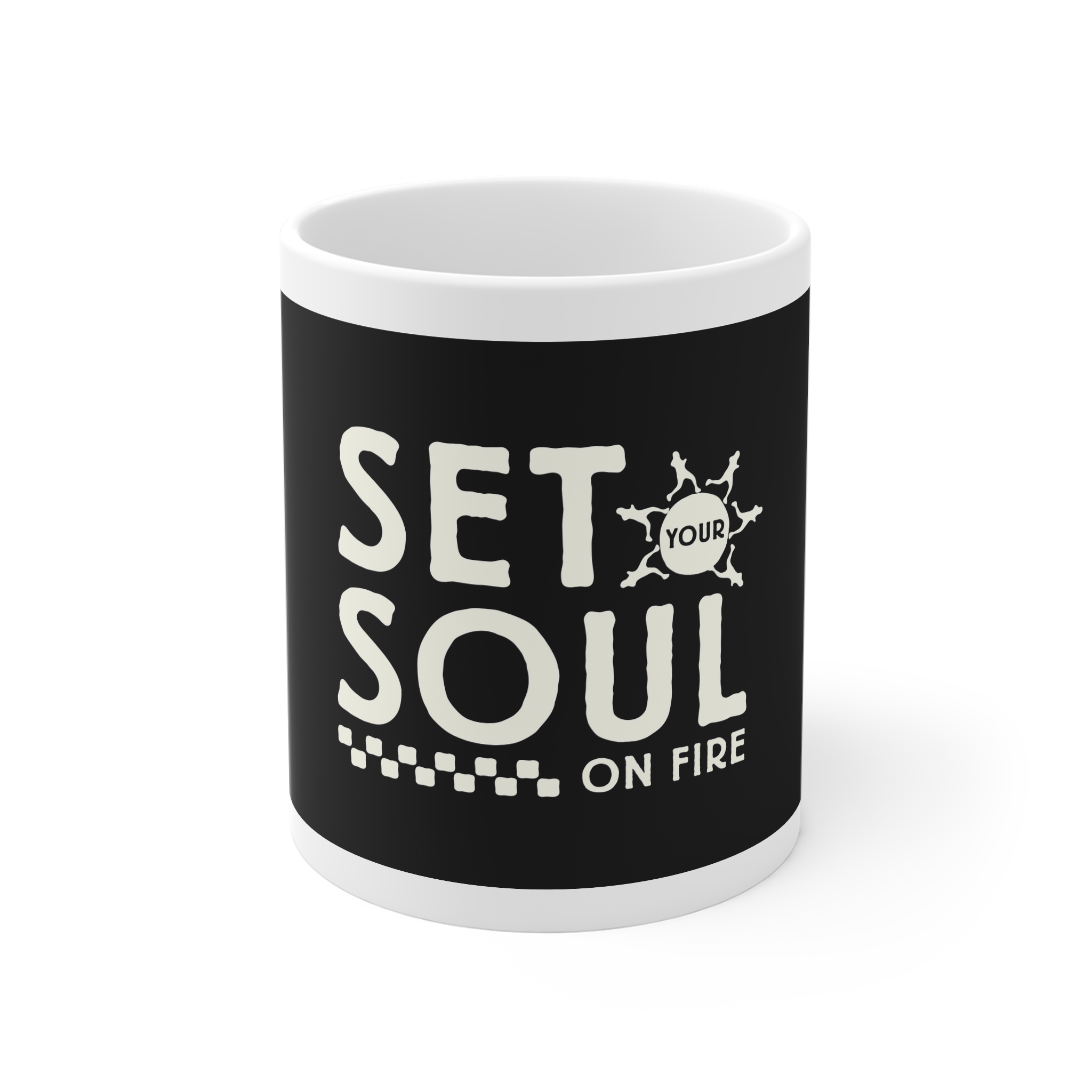 Set Your Soul On Fire 11oz White Mug