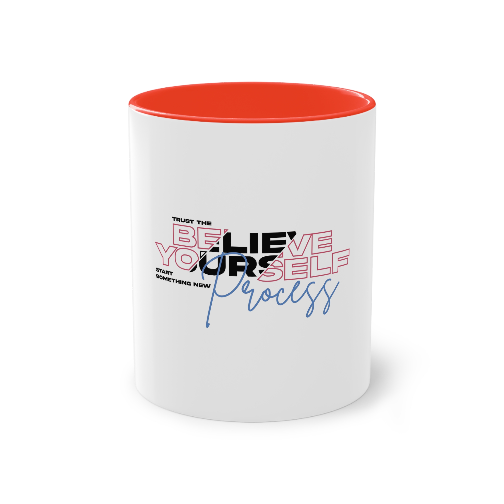 Believe Yourself Process Two Tone Coffee Mug 11oz