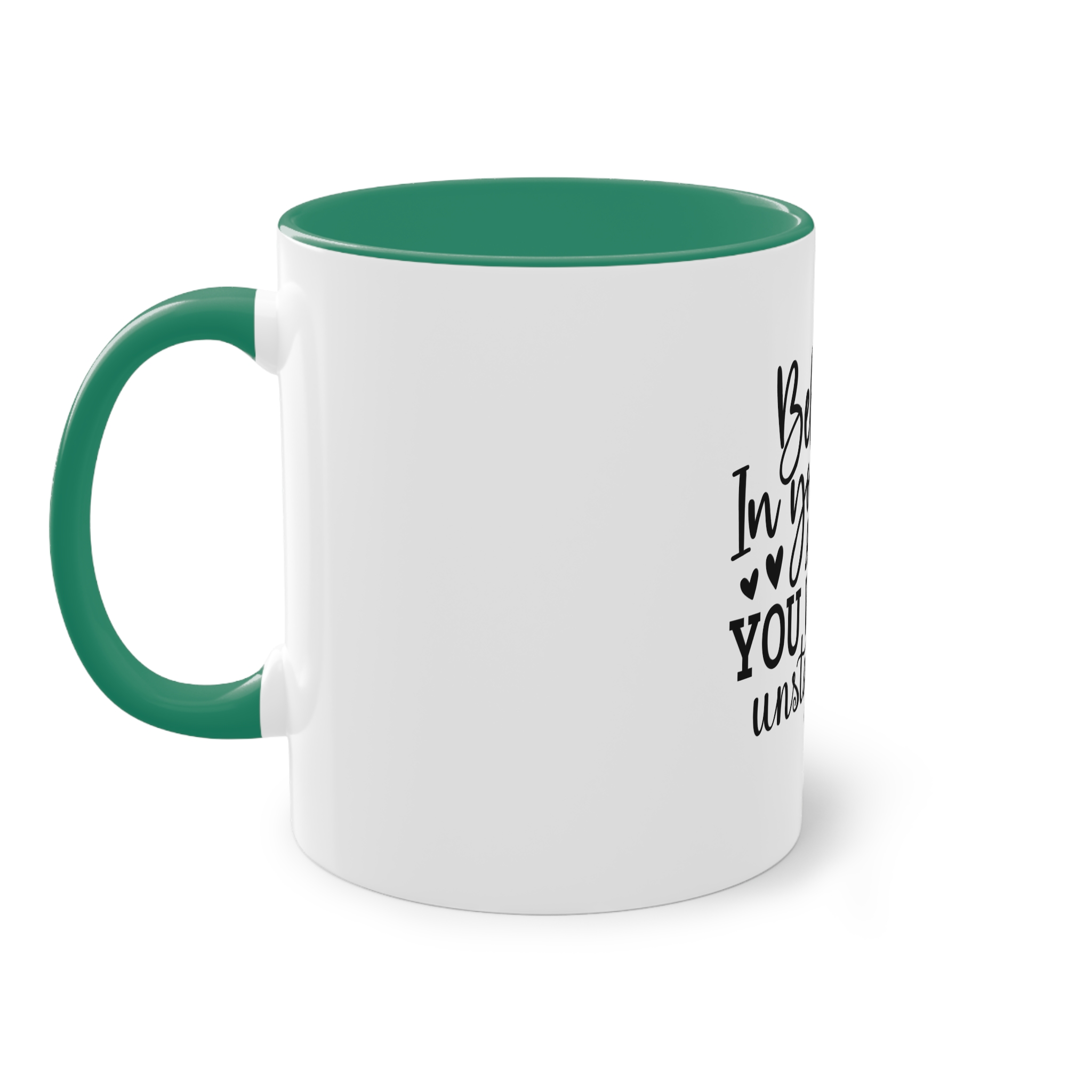 Believe Yourself You Will Be Unstoppable Two Tone Coffee Mug 11oz - Image 31