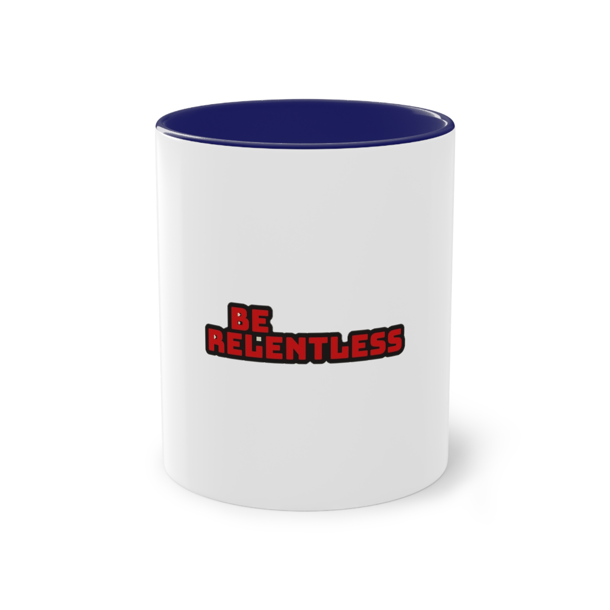 Be Relentless (2) Two Tone Coffee Mug 11oz - Image 41