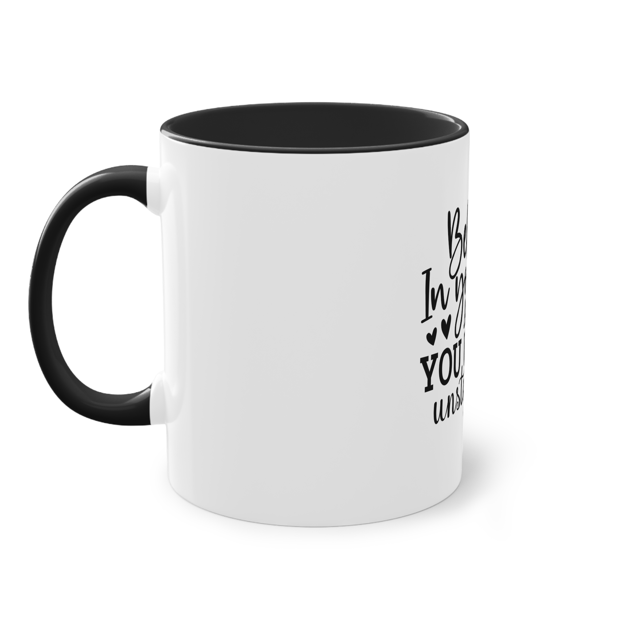 Believe Yourself You Will Be Unstoppable Two Tone Coffee Mug 11oz - Image 11