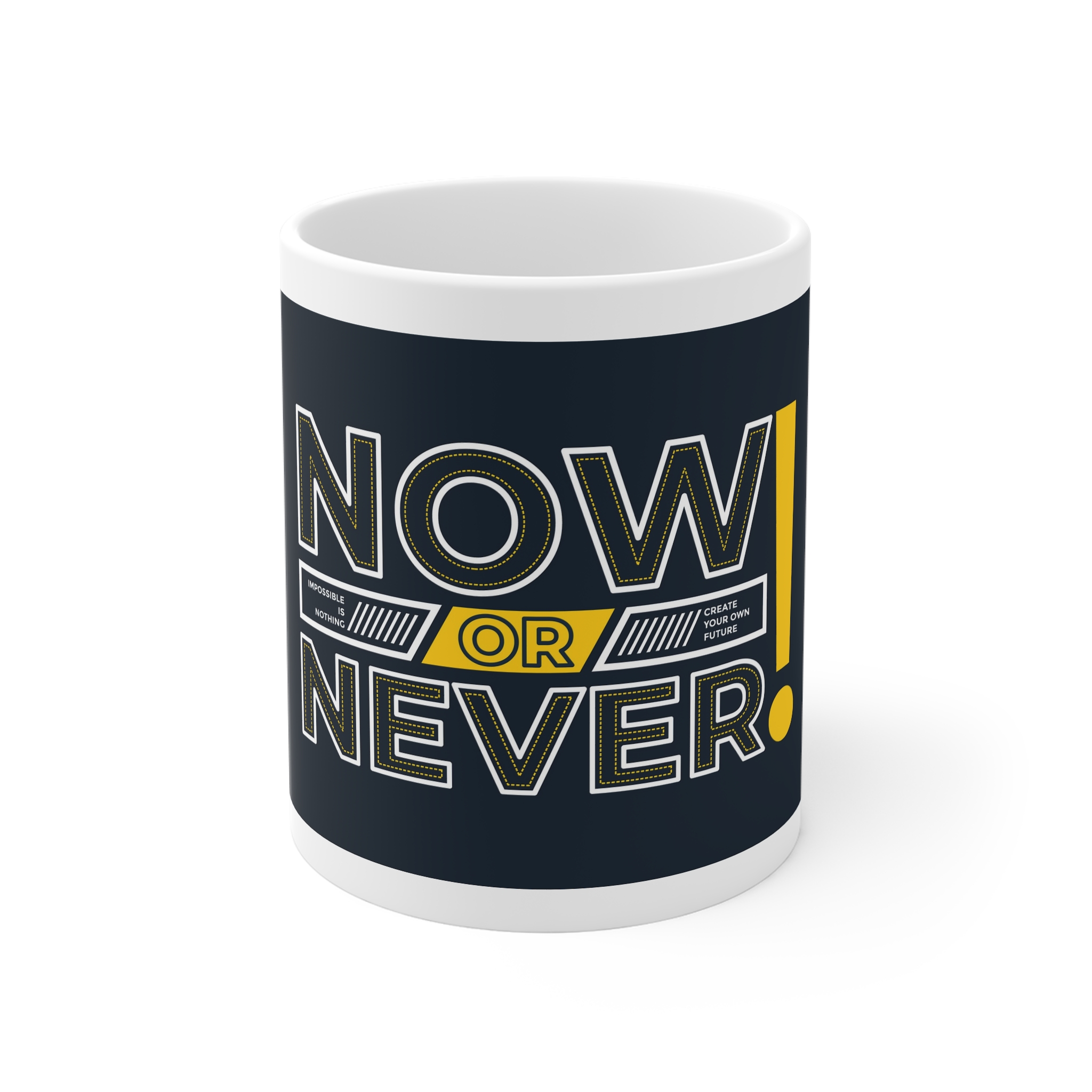Now Or Never 11oz White Mug