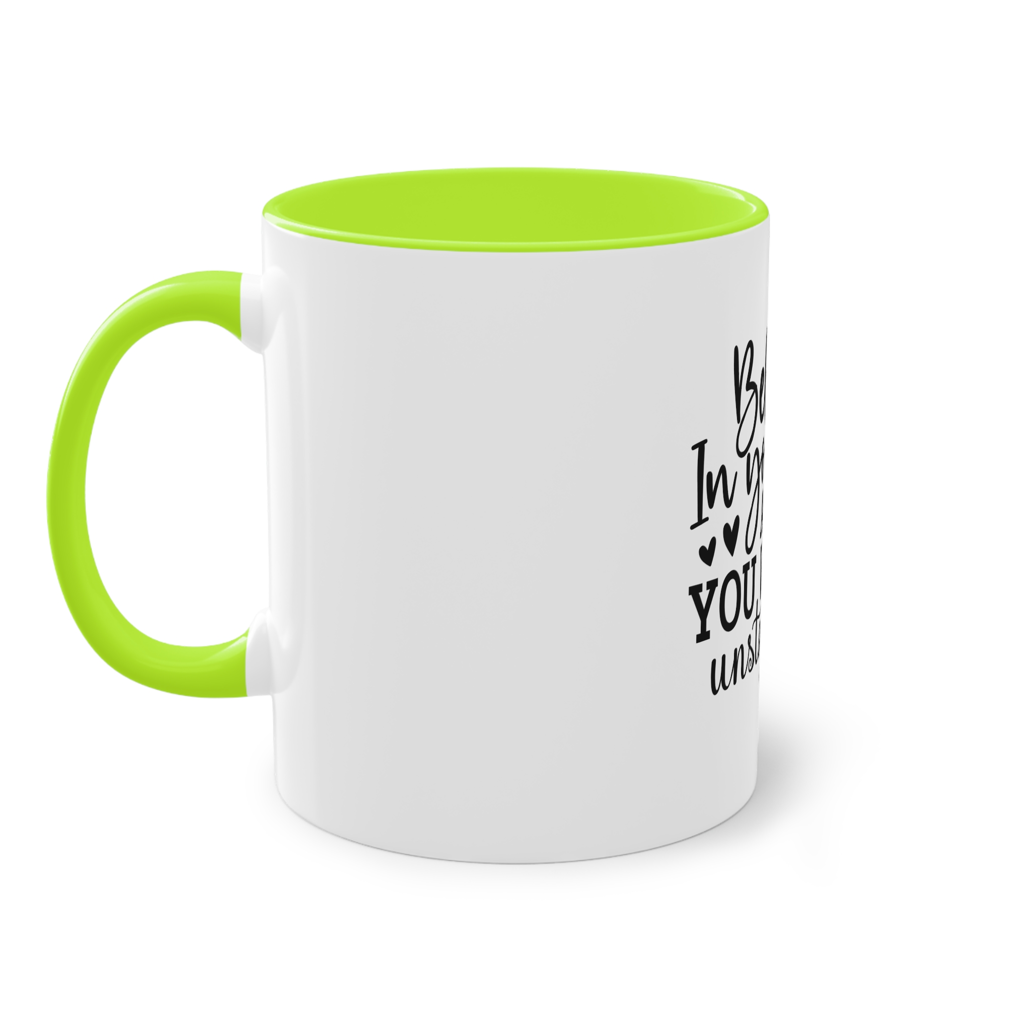 Believe Yourself You Will Be Unstoppable Two Tone Coffee Mug 11oz - Image 27