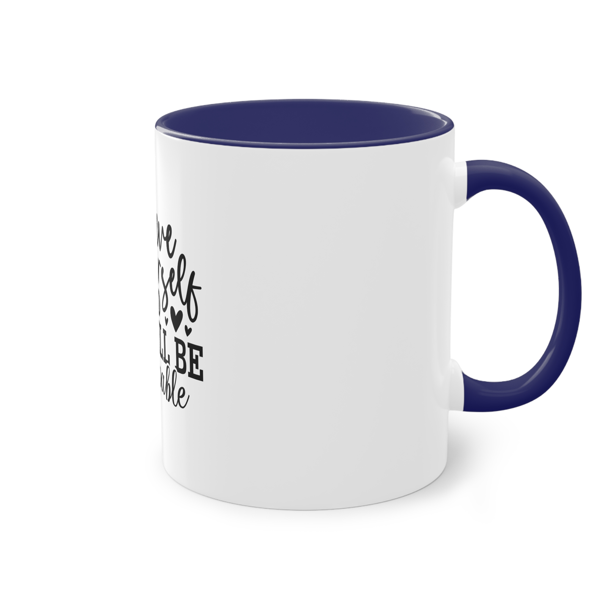 Believe Yourself You Will Be Unstoppable Two Tone Coffee Mug 11oz - Image 44