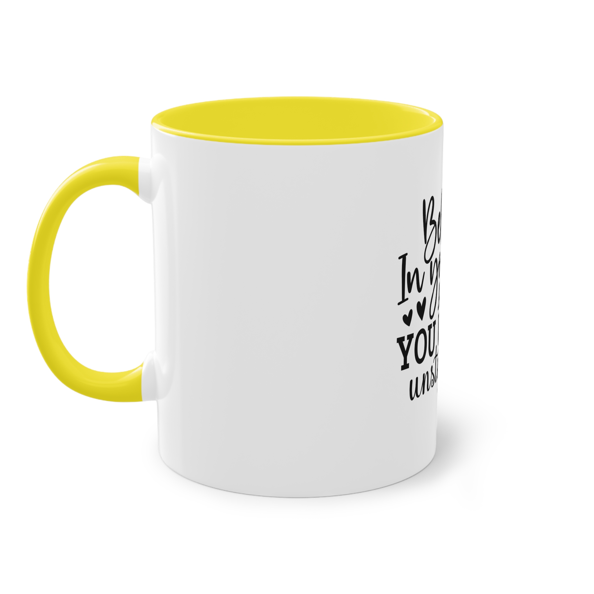 Believe Yourself You Will Be Unstoppable Two Tone Coffee Mug 11oz - Image 23