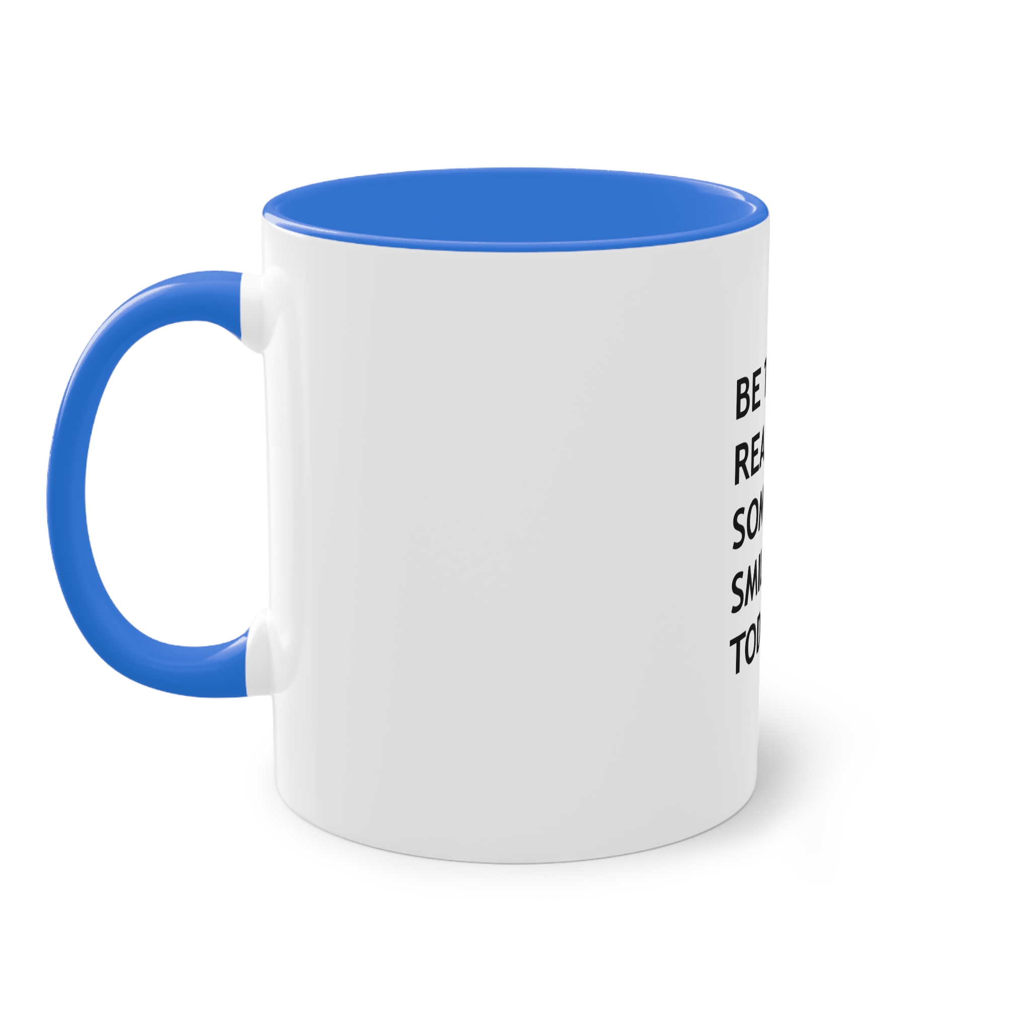 Be Reason Someone Smiles Today (1) Two Tone Coffee Mug 11oz - Image 39