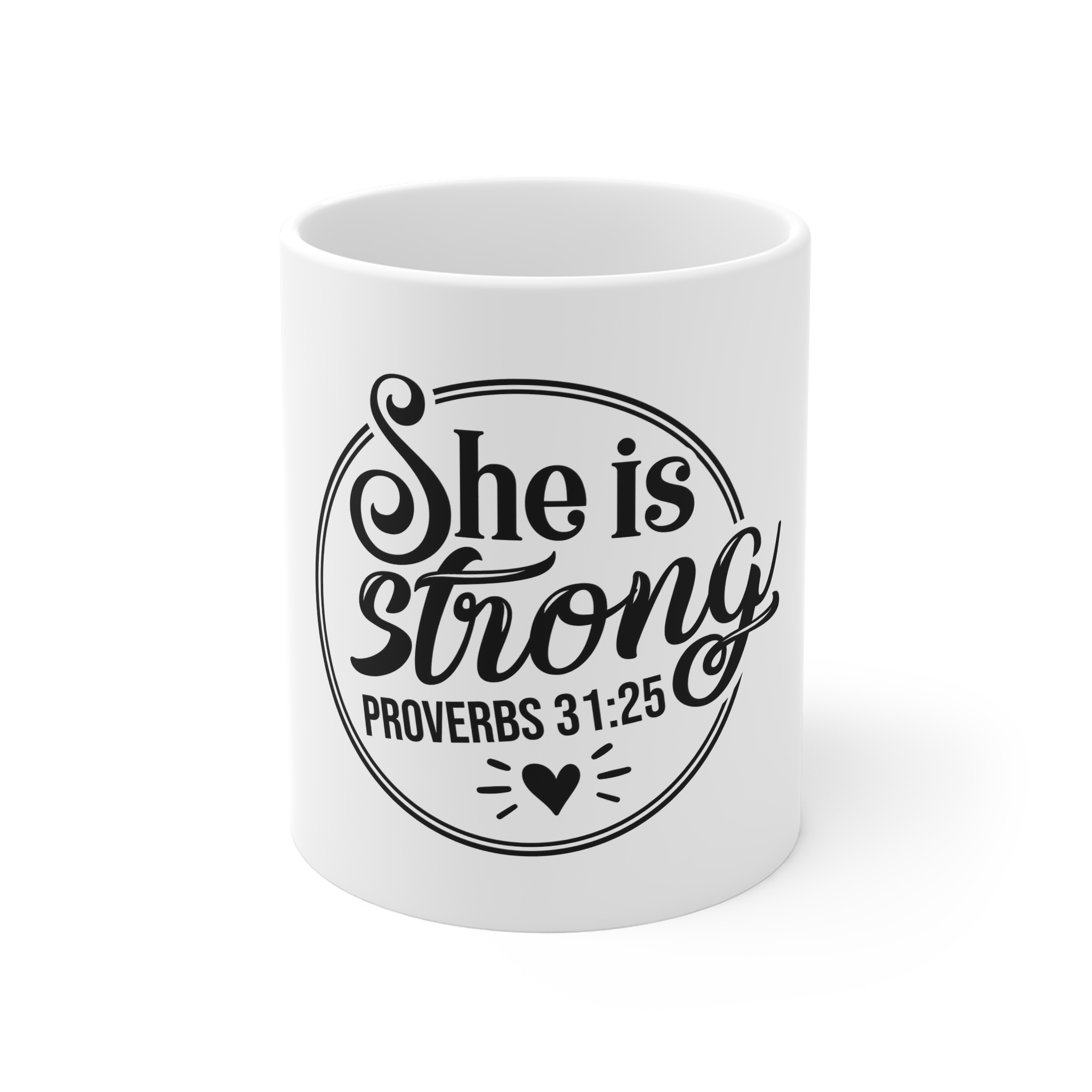 She Is Strong Proverbs 3125 Inspiring Quote 11oz White Mug