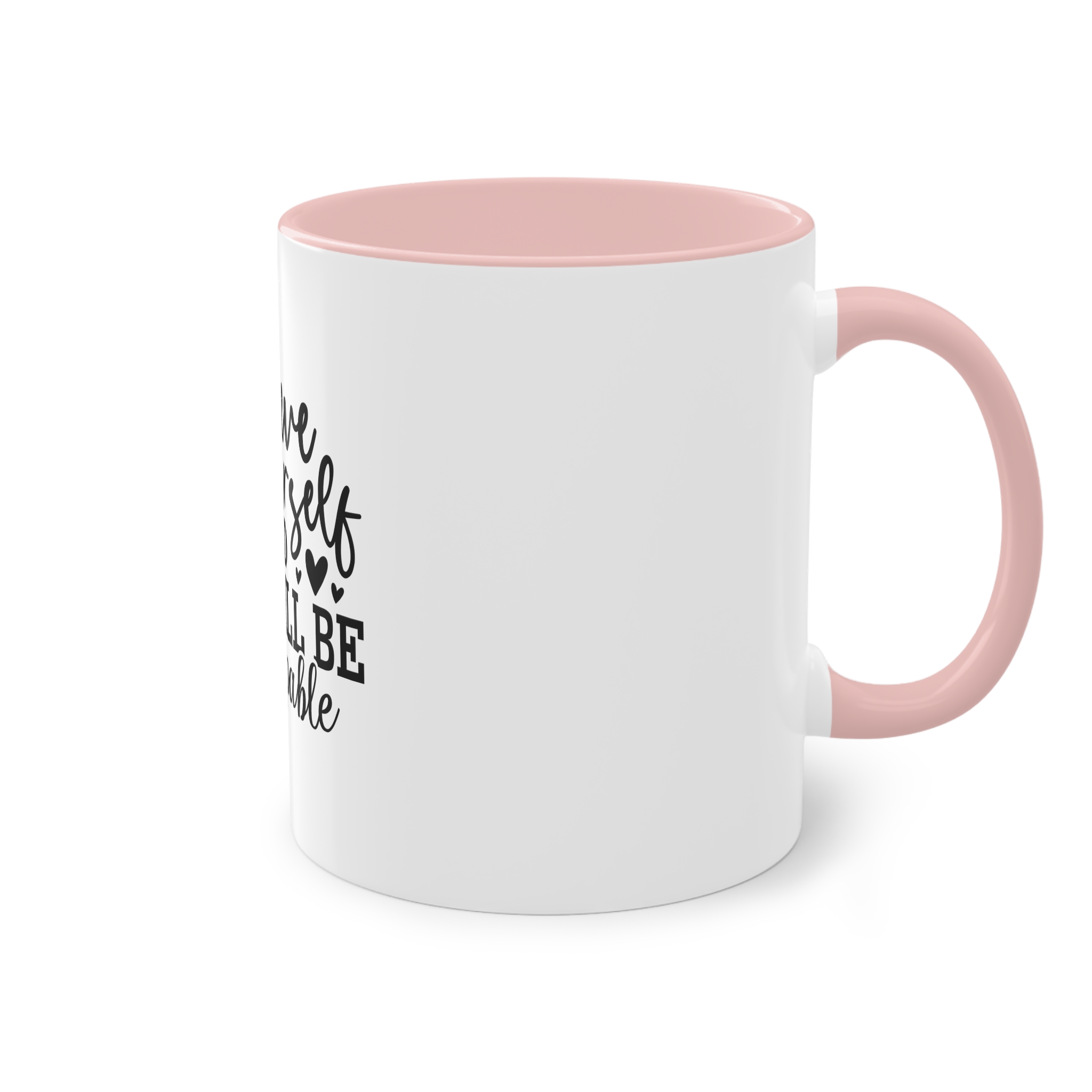 Believe Yourself You Will Be Unstoppable Two Tone Coffee Mug 11oz - Image 48