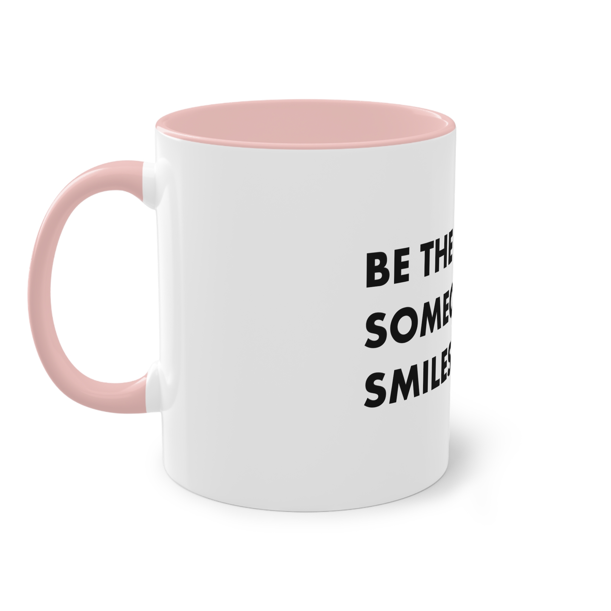 Be Reason Someone Smiles Today Two Tone Coffee Mug 11oz - Image 47
