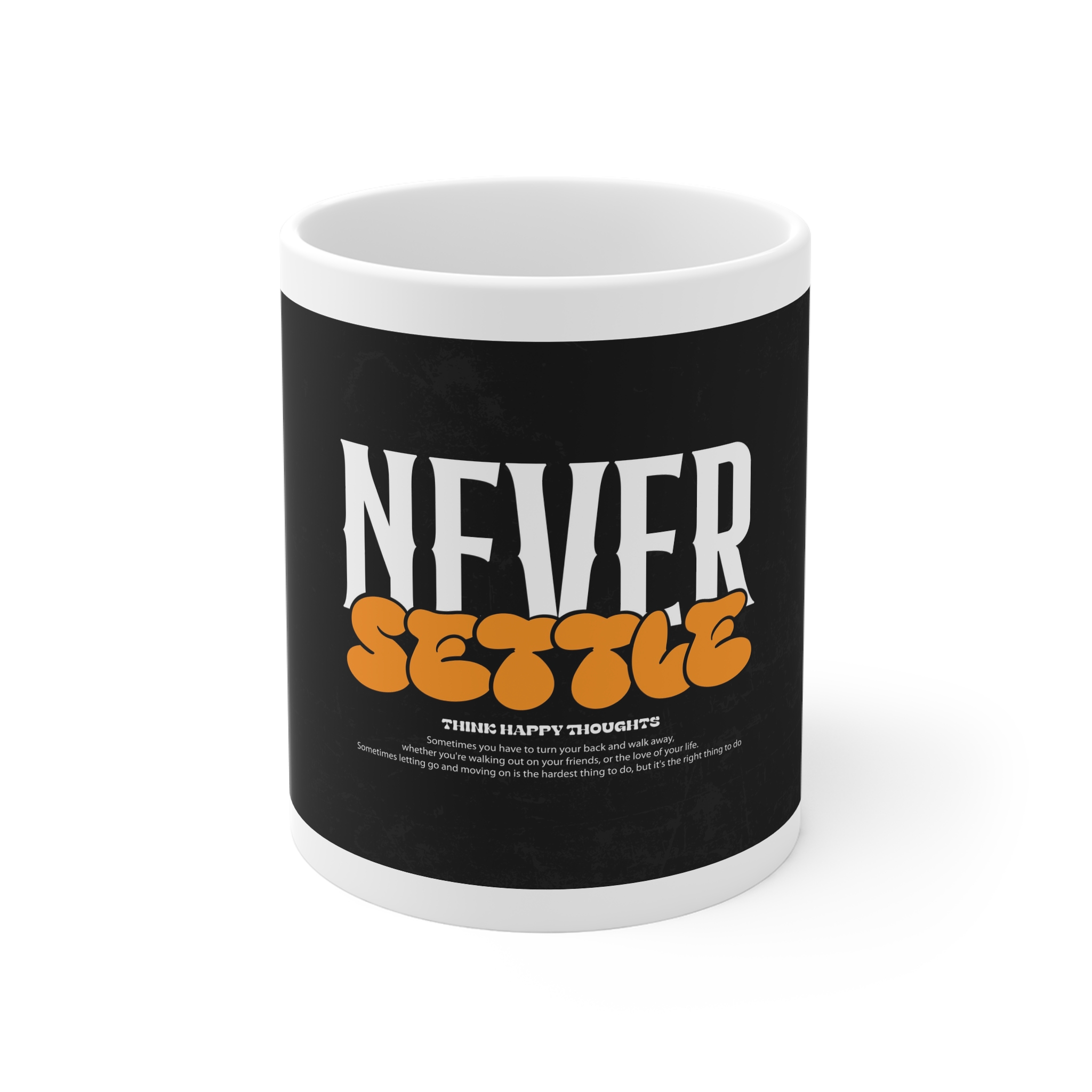 Never Settle 11oz White Mug