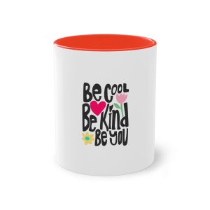 Be Cool Be Kind Be You Two Tone Coffee Mug 11oz