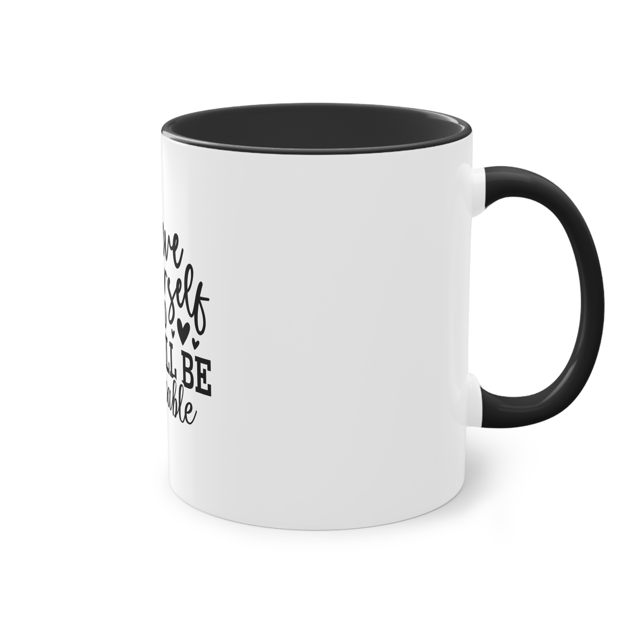 Believe Yourself You Will Be Unstoppable Two Tone Coffee Mug 11oz - Image 12