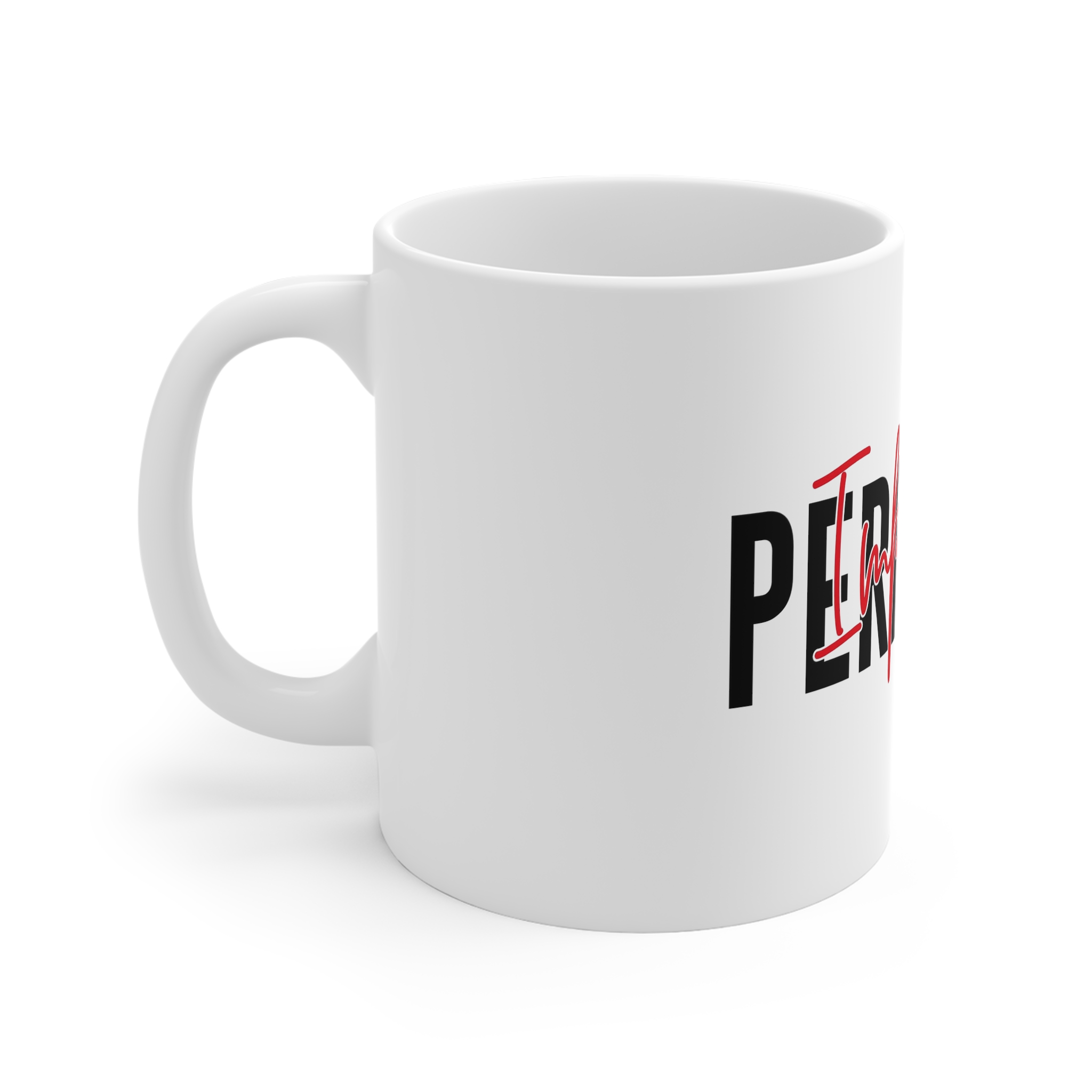 Perfectly Imperfect Bold Inspirational Text Design 11oz White Mug - Image 2