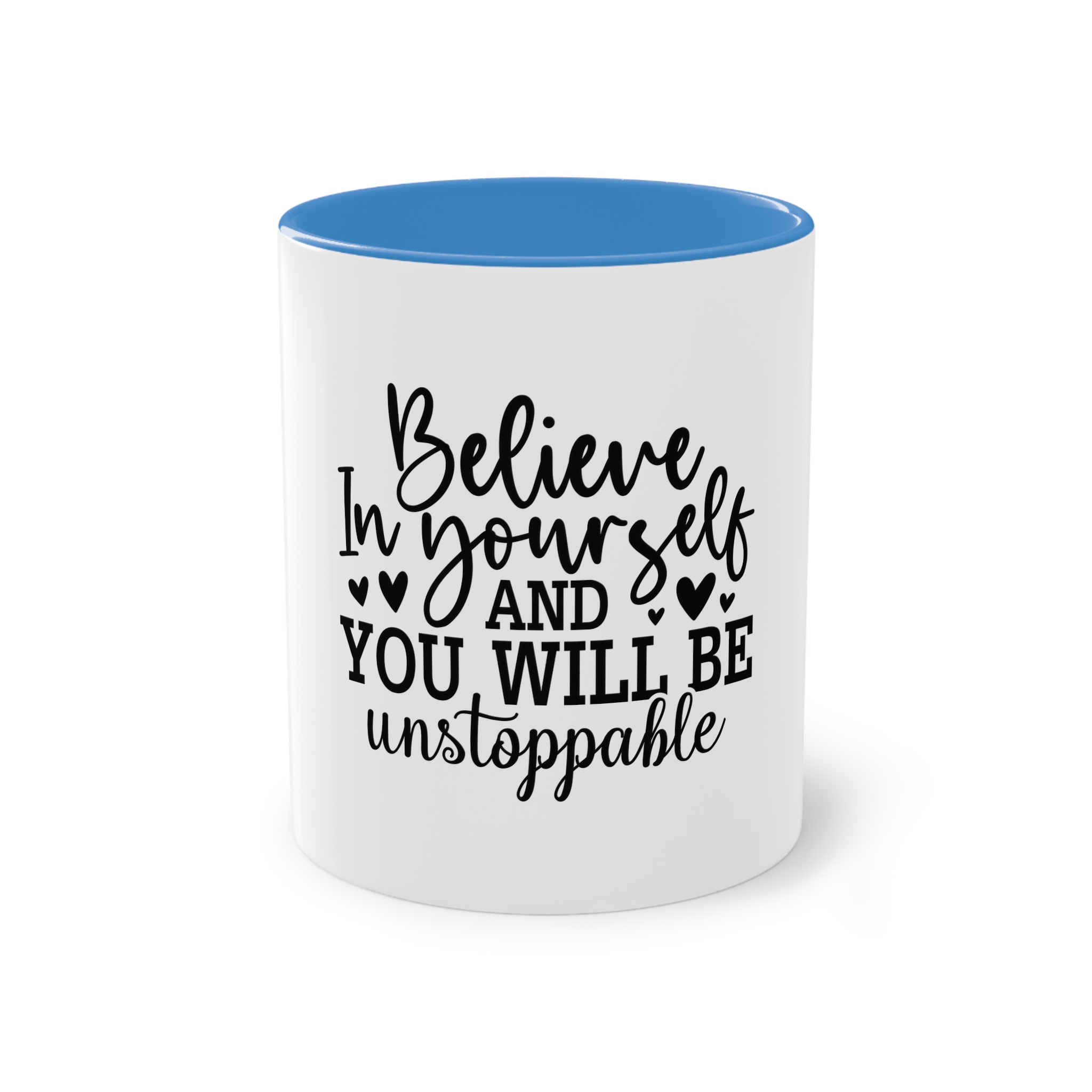 Believe Yourself You Will Be Unstoppable Two Tone Coffee Mug 11oz - Image 33