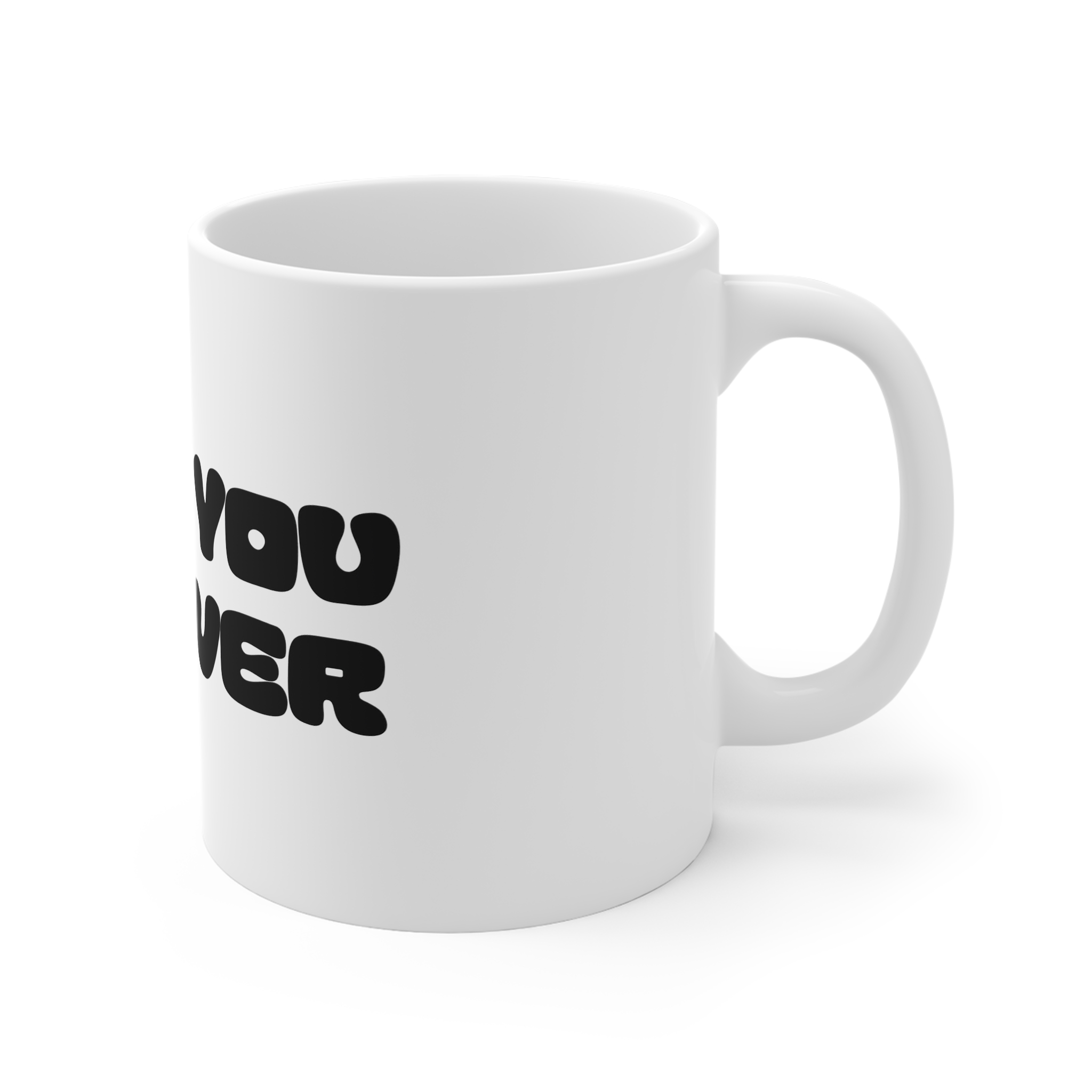 Romantic Phrase Sweet Typography With Text Love You Forever Touching Message About Devotion 11oz White Mug - Image 3