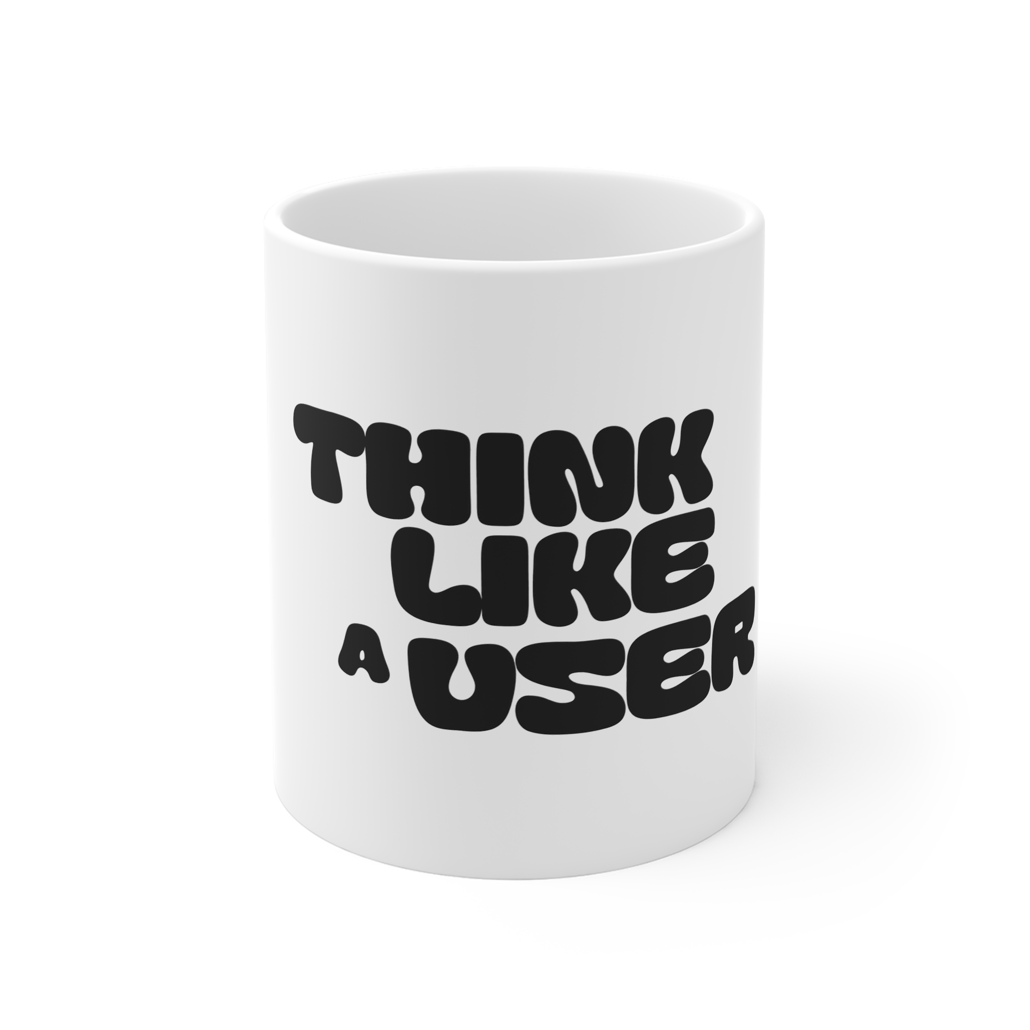 Motivational Ux Quote With Text Think Like User Clever Message Designers Developers 11oz White Mug