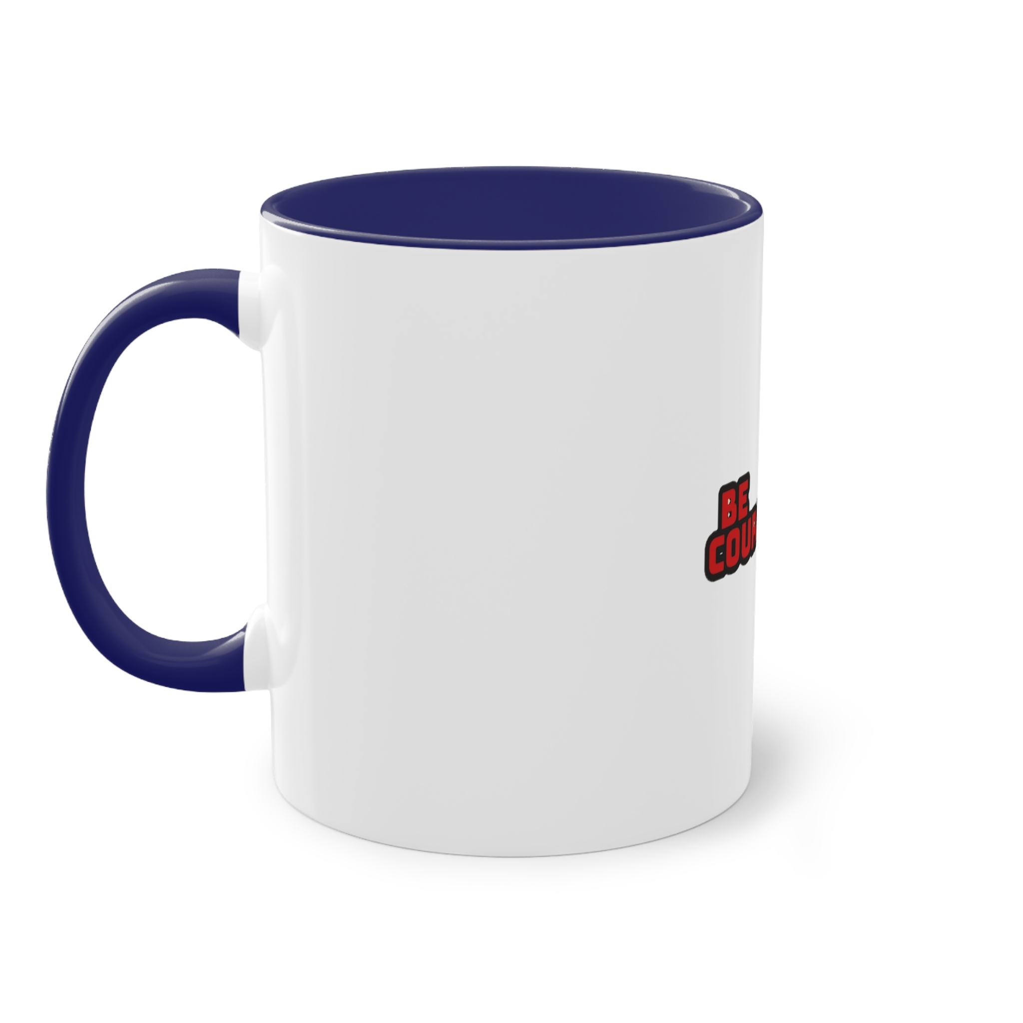 Be Courageous Two Tone Coffee Mug 11oz - Image 43