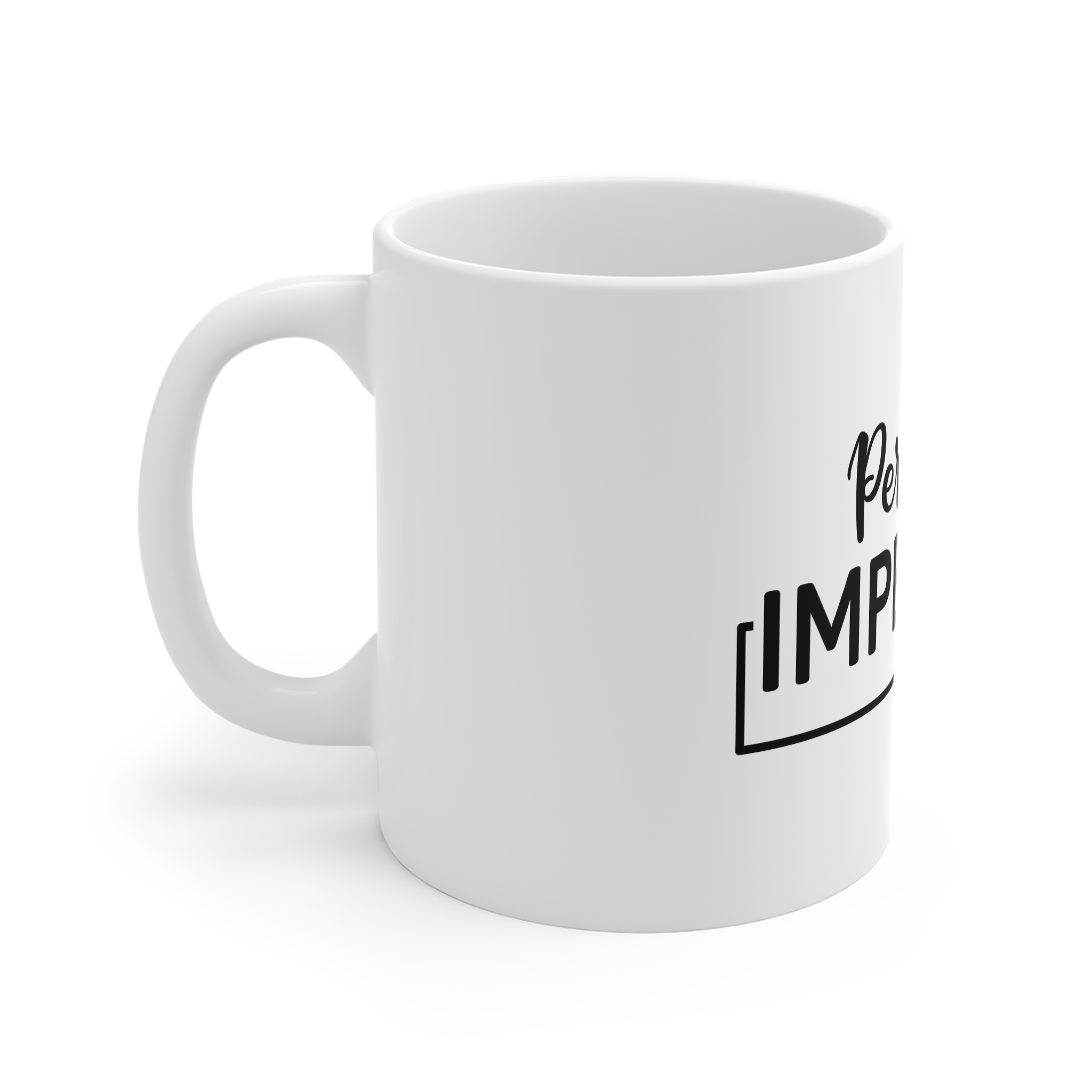Perfectly Imperfect Quote With Heart 11oz White Mug - Image 2
