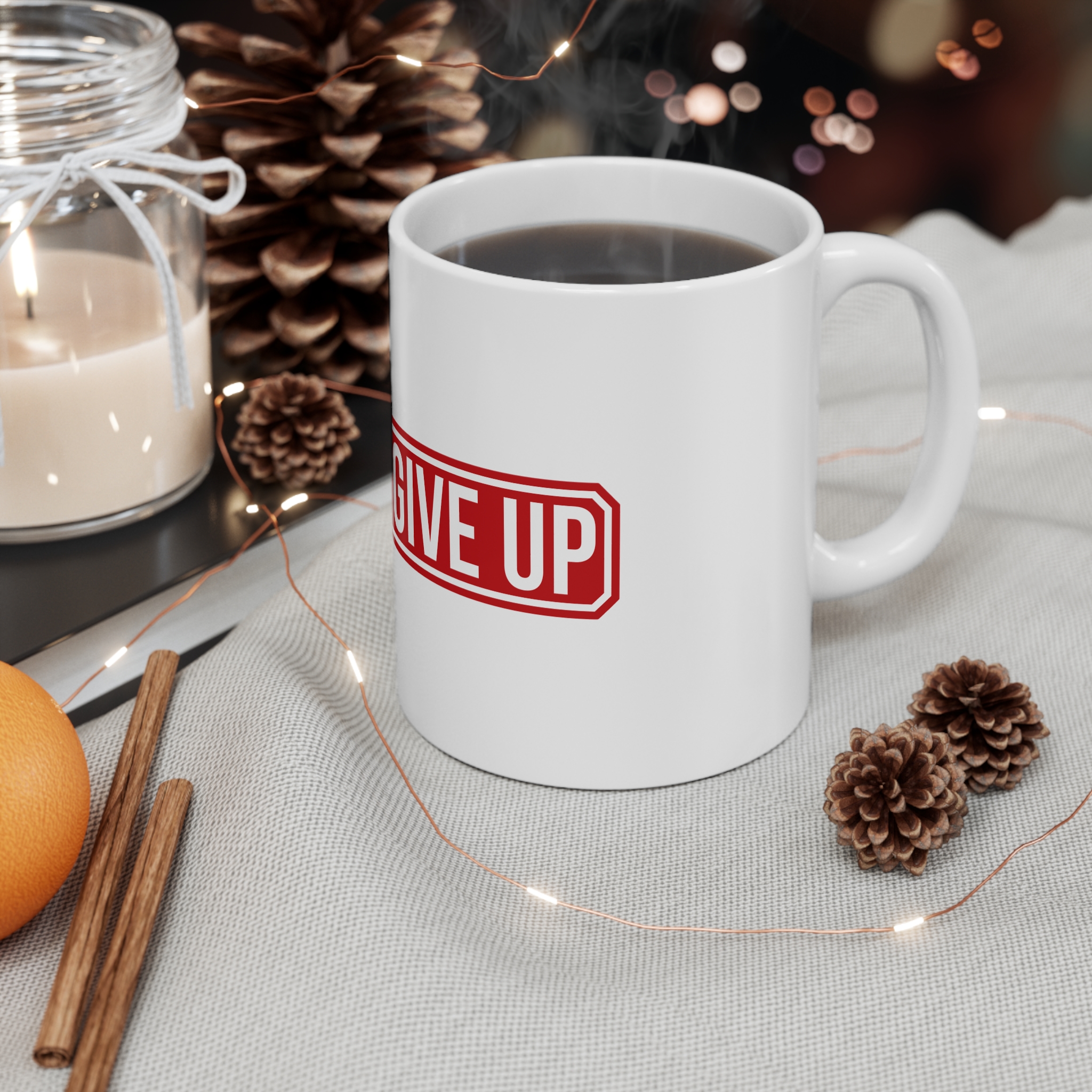 Never Give Up Sign 11oz White Mug - Image 4